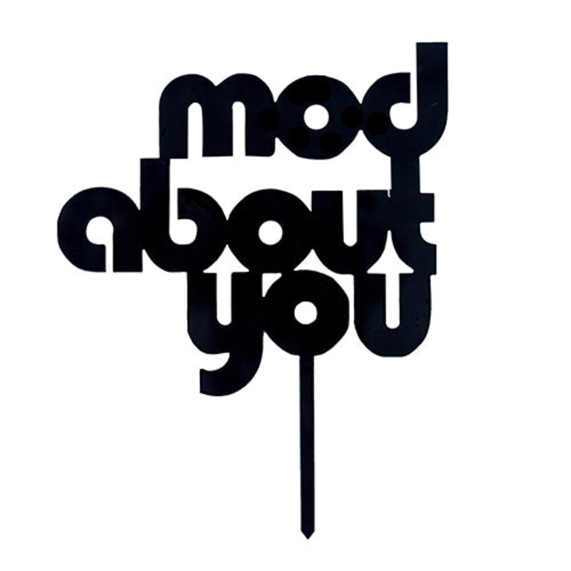 "Mod About You" Cake Topper