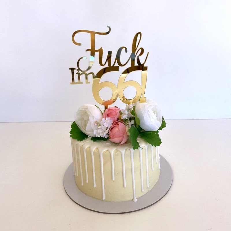 Acrylic Gold 'Fuck I'm 66!' Birthday Cake Topper