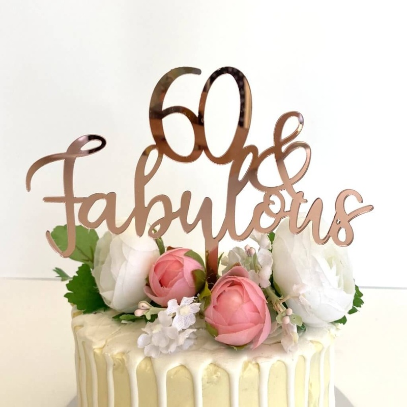 Acrylic Rose Gold '60 & Fabulous' Cake Topper