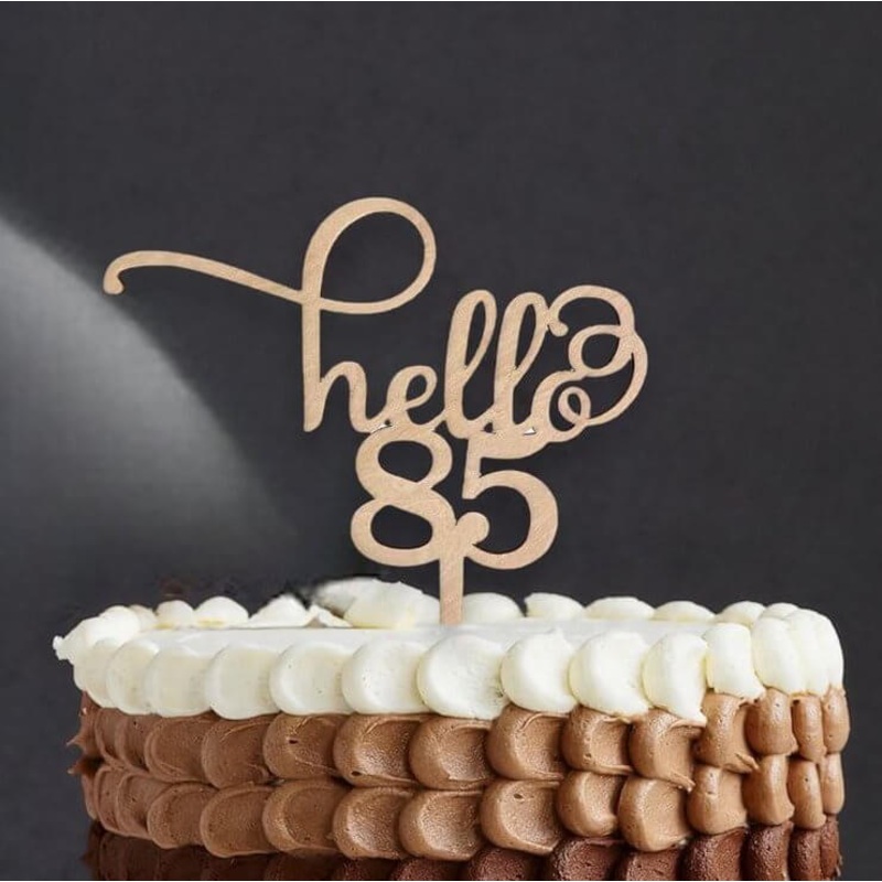 Wooden 'Hello 85' Cake Topper