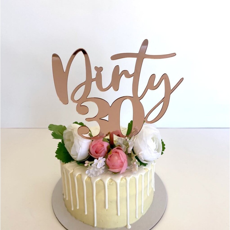 Acrylic Rose Gold 'Dirty 30' Birthday Cake Topper