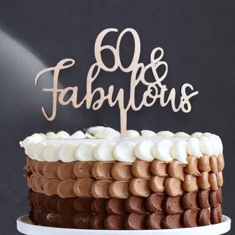 Wooden '60 & Fabulous' Cake Topper