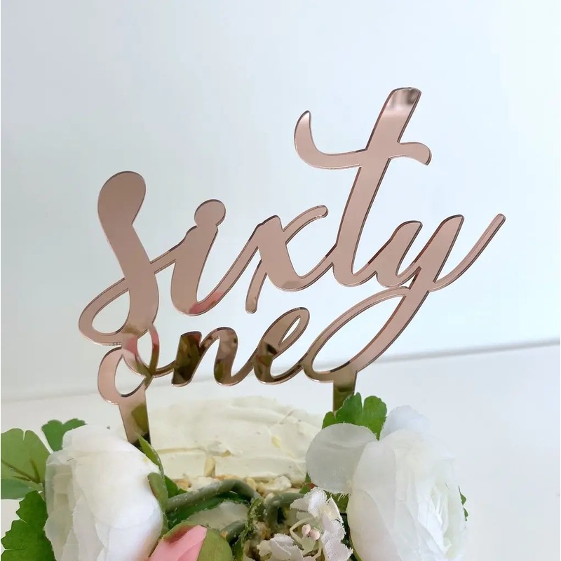 Acrylic Rose Gold 'sixty one' Script Cake Topper