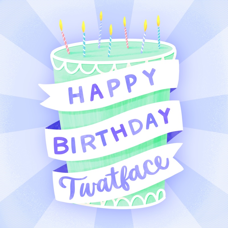 Happy Birthday Twatface Big Cake Card