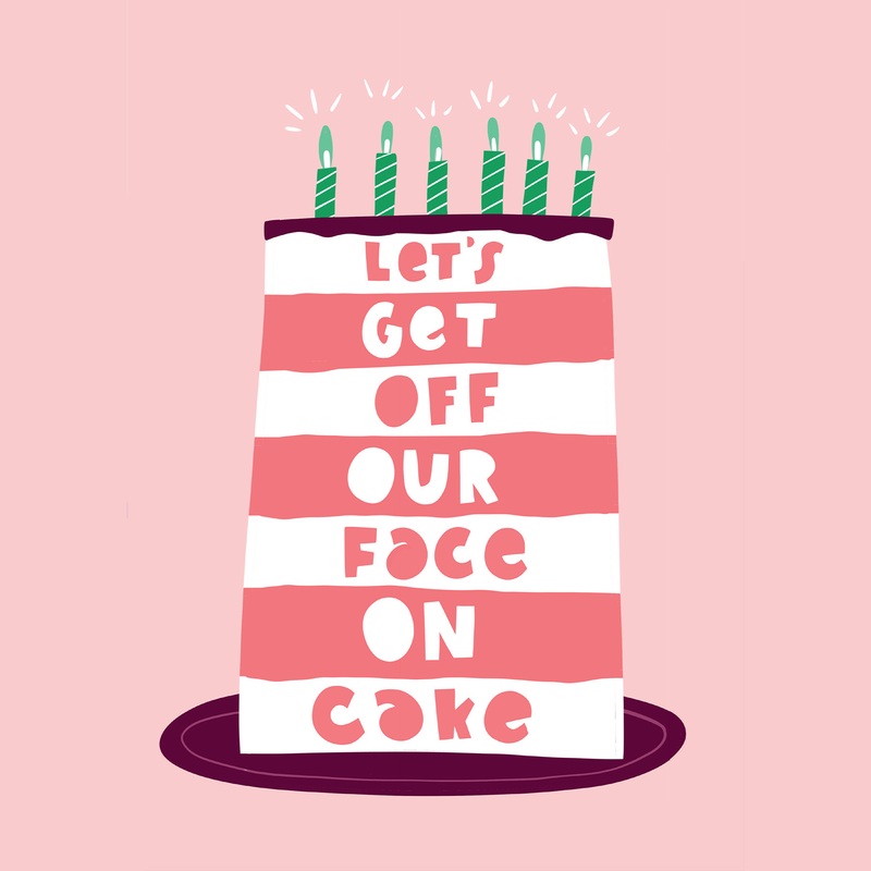 Let's Get Off Our Face On Cake Birthday Card