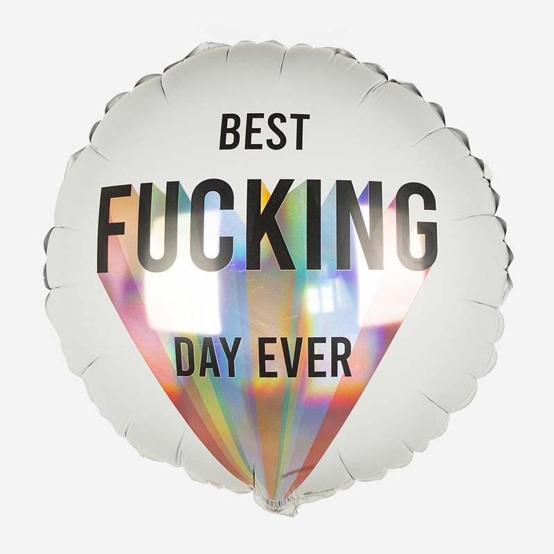 Ballon Best Fucking Day Ever
