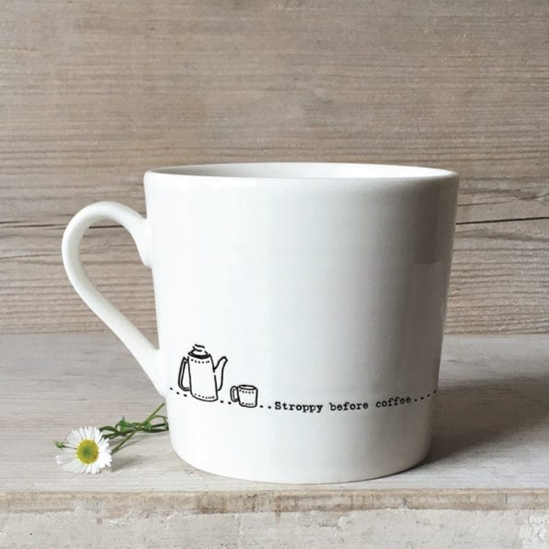 East of India Porcelain Mug - Stroppy before coffee