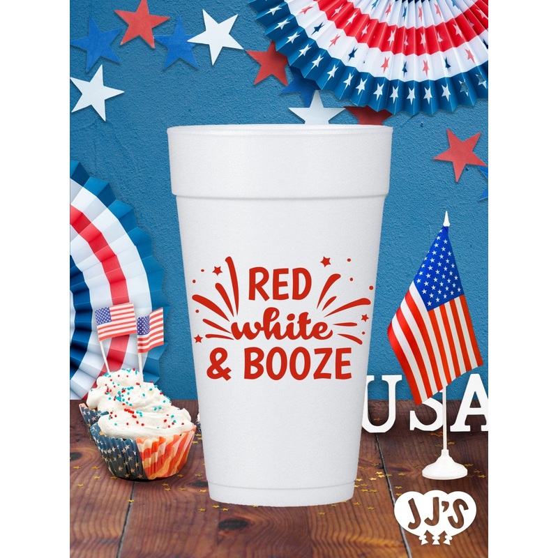4th of July Custom Foam Cups - Red White and Booze