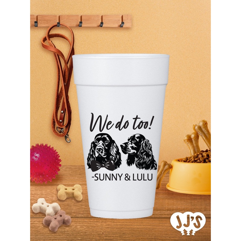 Custom Pet Dog Styrofoam Wedding Cups: We Do Too! Pet Dog Foam Cups