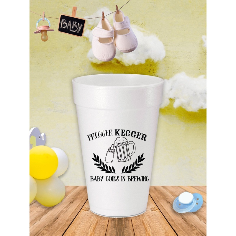 Pregger Kegger Baby Shower Custom Printed Foam Cups