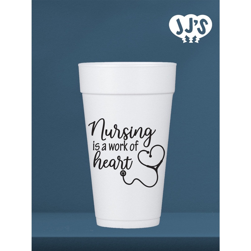 Nurses Week Gifts: Nursing Is A Work of Heart Custom Foam Cups