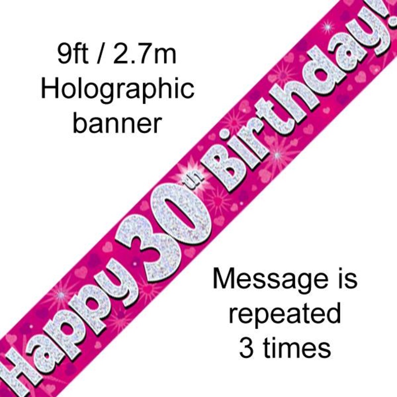 9FT BANNER HAPPY 30TH BIRTHDAY PINK HOLOGRAPHIC (PACK OF 6)