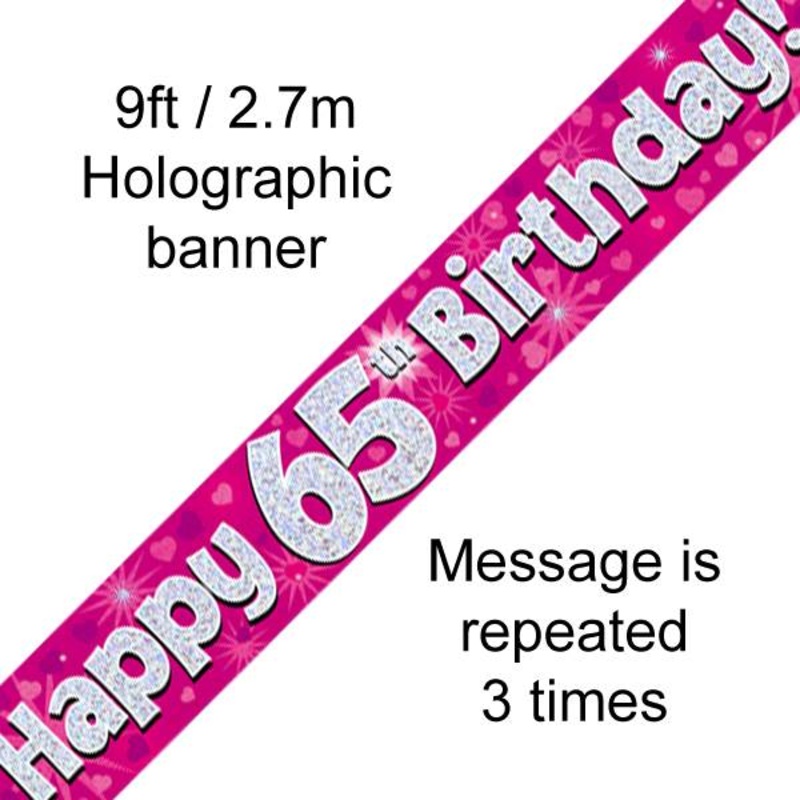 9FT BANNER HAPPY 65TH BIRTHDAY PINK HOLOGRAPHIC (PACK OF 6)