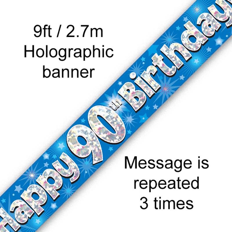 9FT BANNER HAPPY 90TH BIRTHDAY BLUE HOLOGRAPHIC (PACK OF 6)