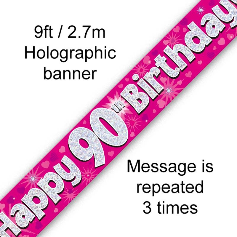9FT BANNER HAPPY 90TH BIRTHDAY PINK HOLOGRAPHIC (PACK OF 6)