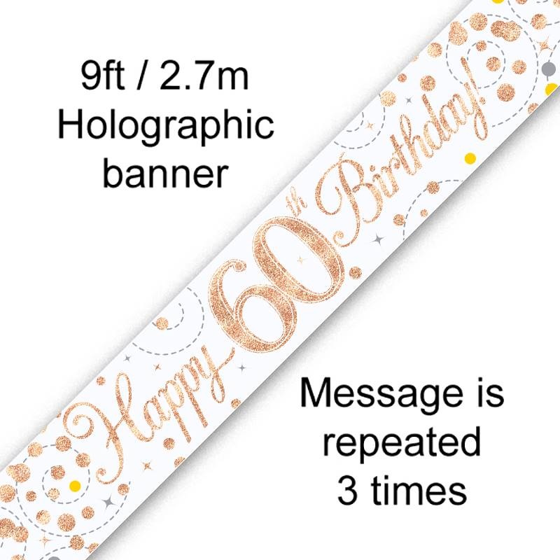 9FT BANNER SPARKLING FIZZ 60TH BIRTHDAY WHITE & ROSE GOLD HOLOGRAPHIC (PACK OF 6)