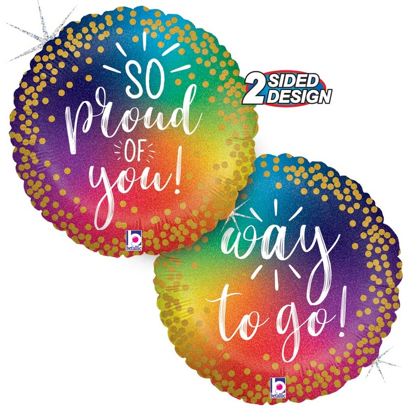 So Proud Of You! Way To Go! Rainbow 18 Balloon