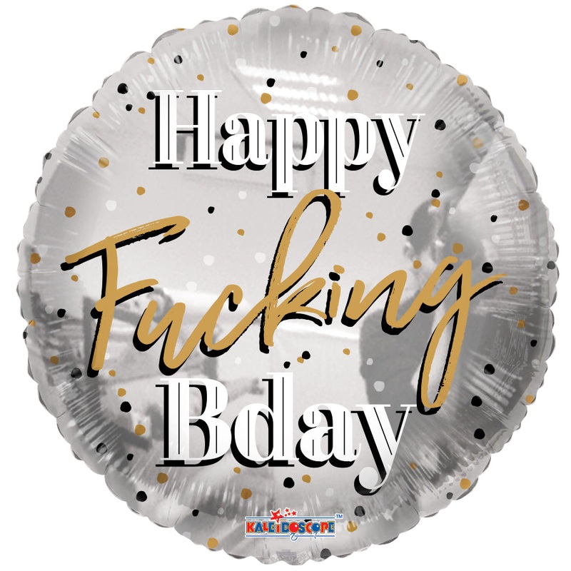 Happy Fucking Birthday 18 Balloon